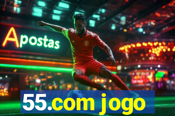 55.com jogo