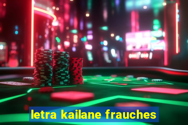 letra kailane frauches