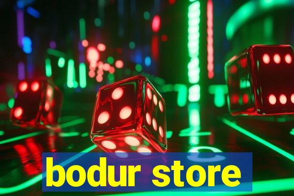 bodur store