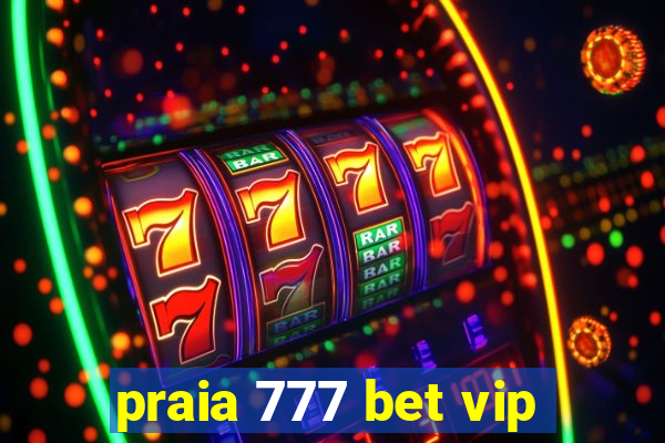 praia 777 bet vip