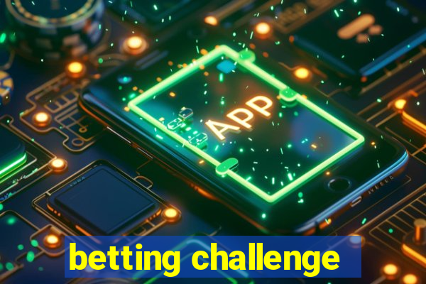 betting challenge