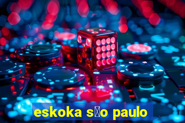 eskoka s茫o paulo