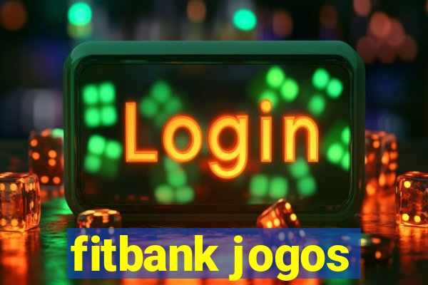 fitbank jogos