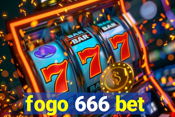 fogo 666 bet