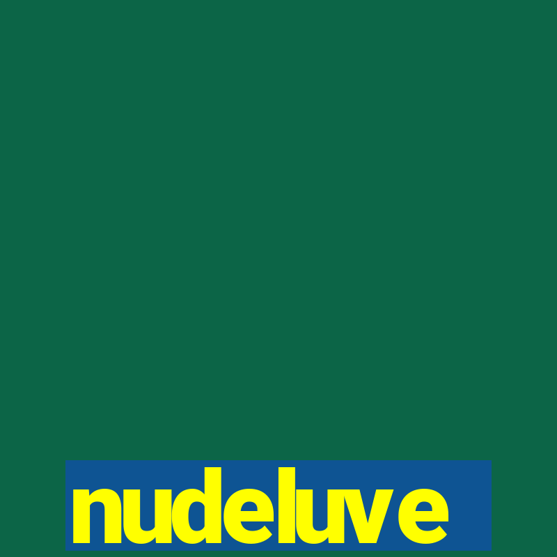 nudeluve