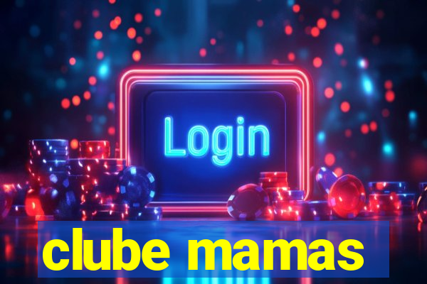 clube mamas