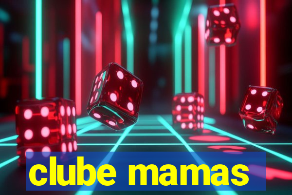 clube mamas