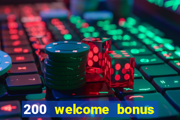 200 welcome bonus casino uk