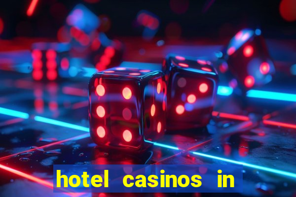 hotel casinos in las vegas