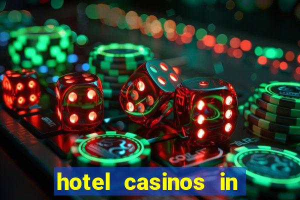 hotel casinos in las vegas