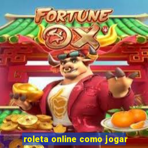 roleta online como jogar