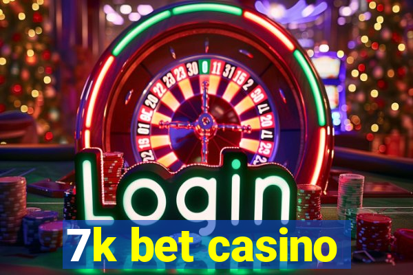 7k bet casino