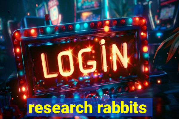 research rabbits