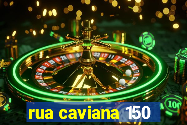 rua caviana 150