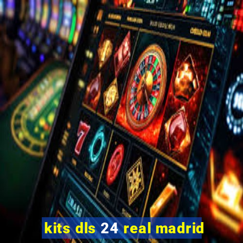 kits dls 24 real madrid