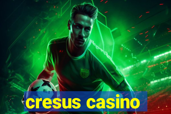 cresus casino