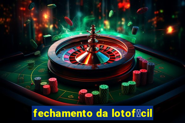 fechamento da lotof谩cil