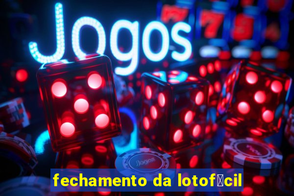 fechamento da lotof谩cil