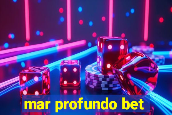 mar profundo bet