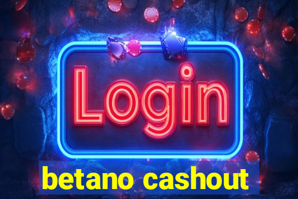 betano cashout