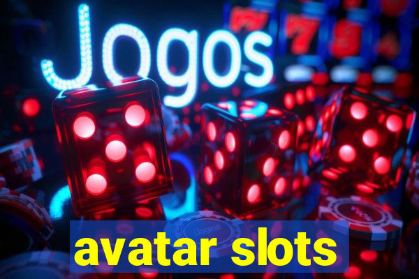 avatar slots