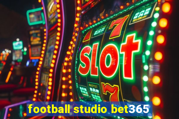 football studio bet365