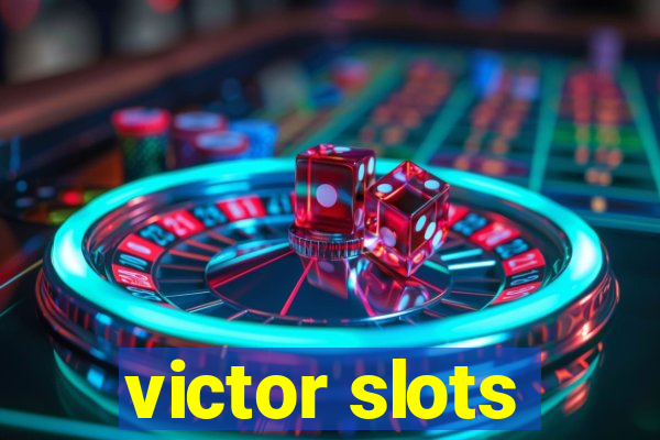 victor slots