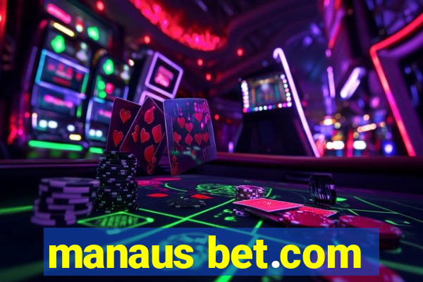 manaus bet.com