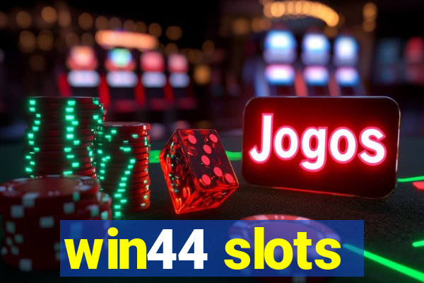 win44 slots