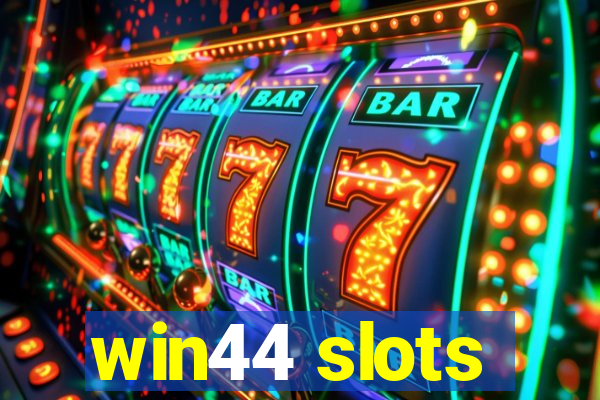 win44 slots