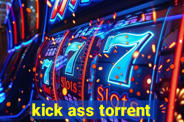 kick ass torrent