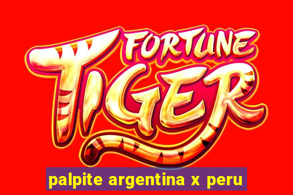 palpite argentina x peru