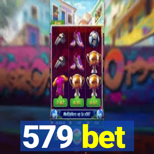 579 bet