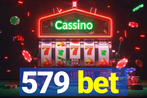 579 bet