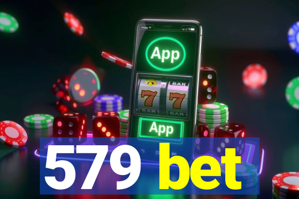 579 bet