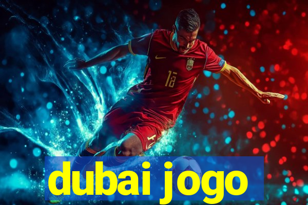 dubai jogo