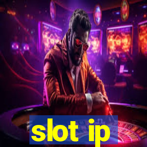 slot ip