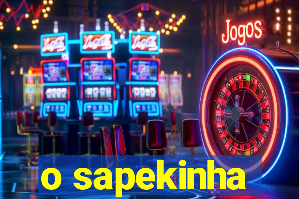 o sapekinha