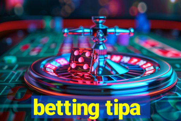 betting tipa