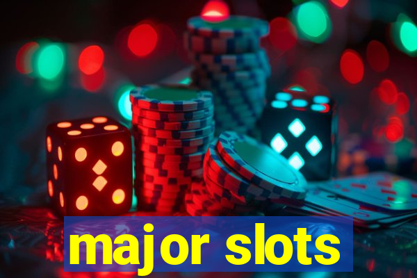 major slots