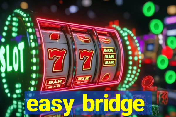 easy bridge