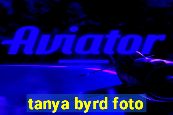 tanya byrd foto