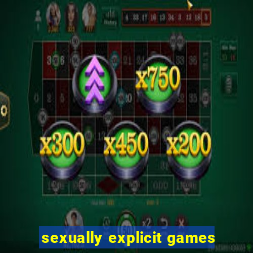 sexually explicit games