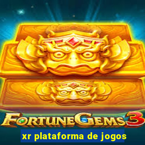 xr plataforma de jogos