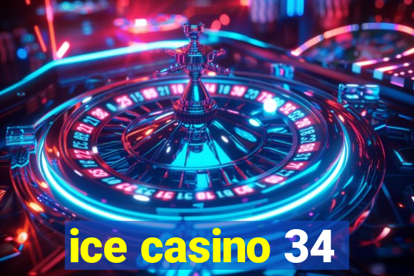 ice casino 34