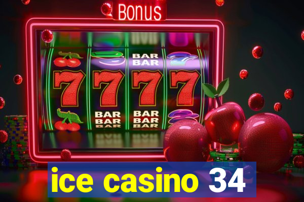 ice casino 34