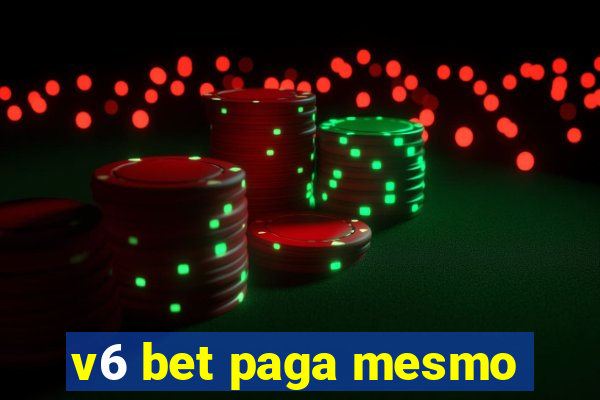 v6 bet paga mesmo