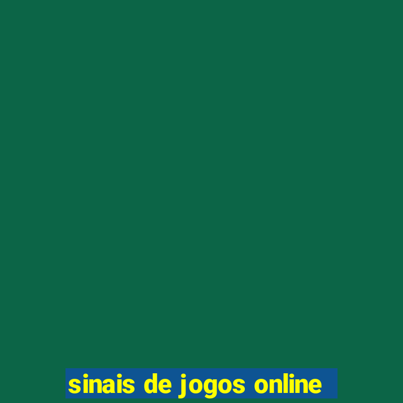 sinais de jogos online