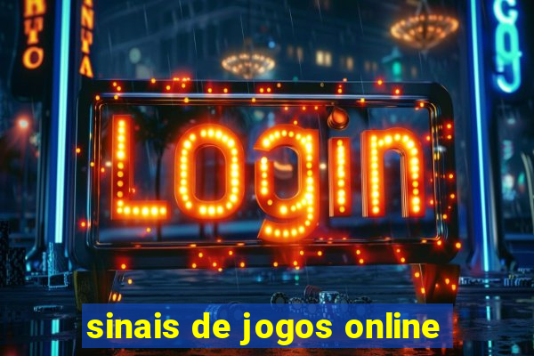 sinais de jogos online