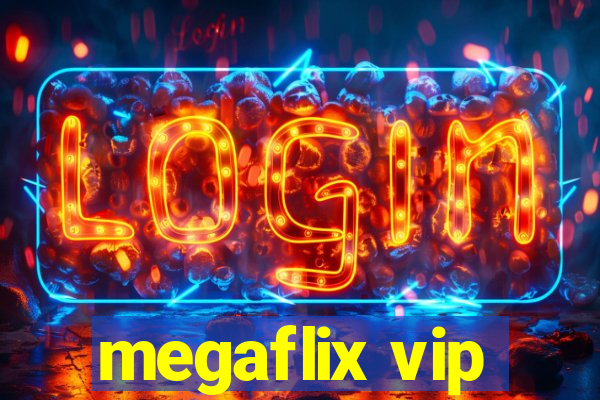 megaflix vip